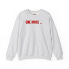 ONE MORE ... Quote for Rlentless Mindset Builders and Creators Embroidered Hoodie | Sweatshirt | T-shirt